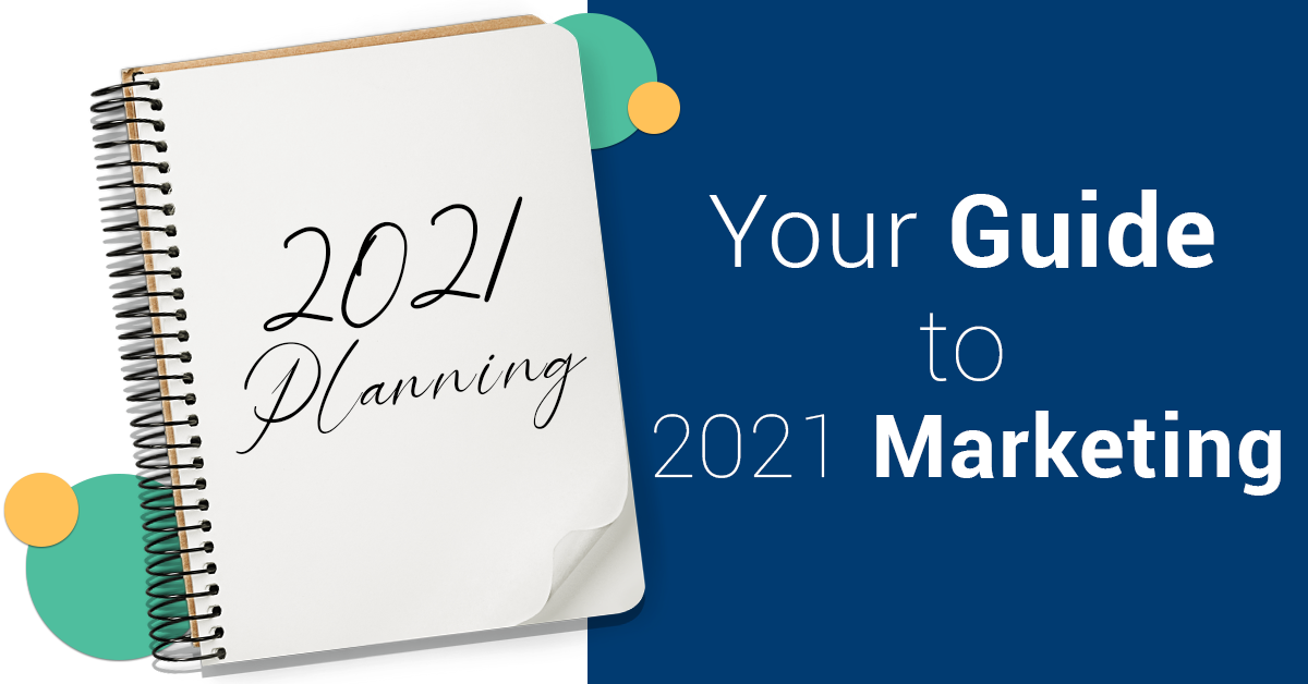 Guide to 2021 marketing