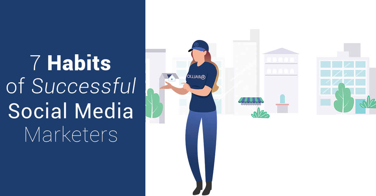 7 habits of successful social media marketers