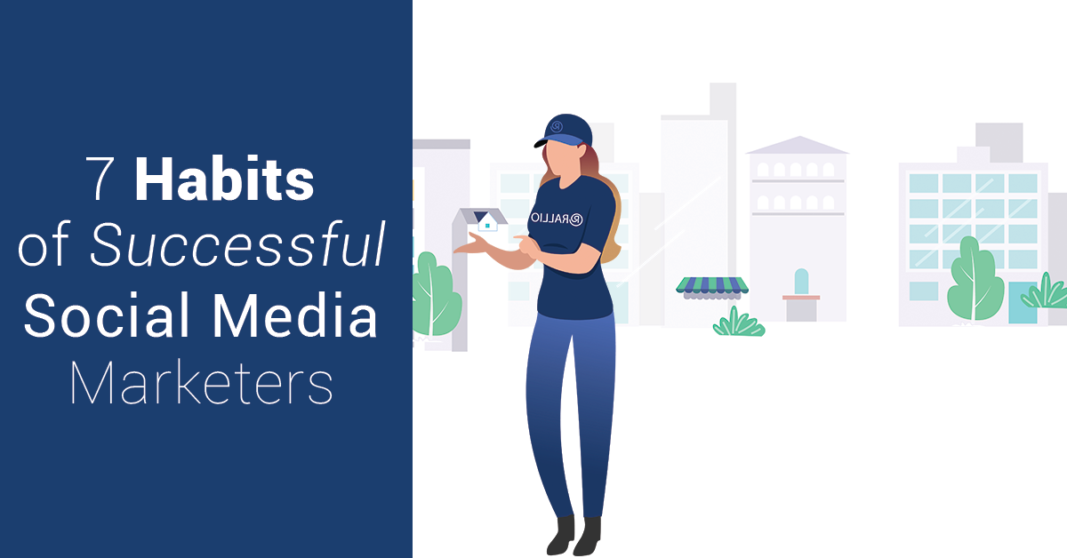 7 habits of highly successful social media marketers