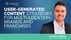 User Generated Content: Strategies for Multi-Location Brands and Franchises - header