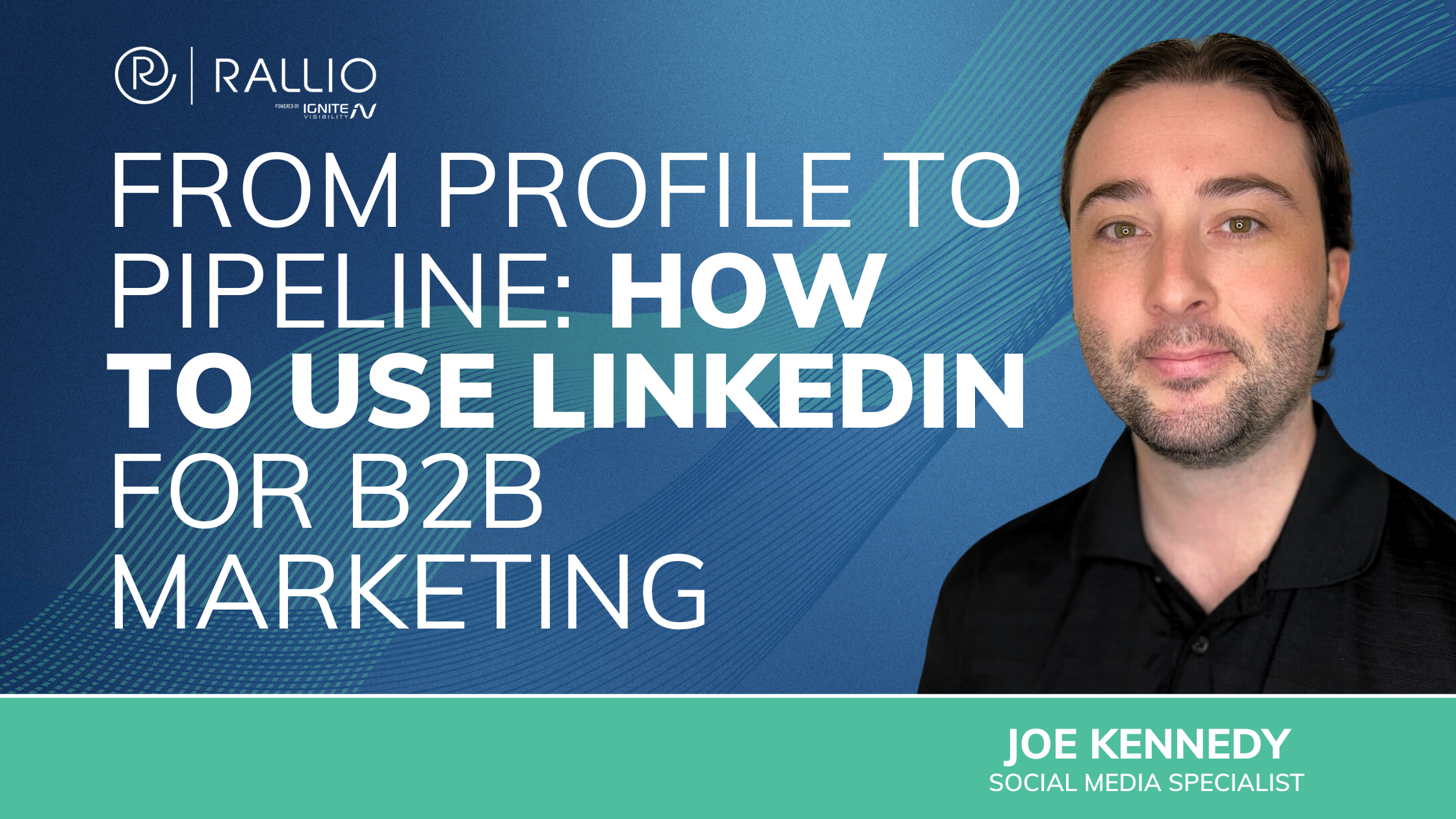 From Profile to Pipeline How to Use LinkedIn for B2B Marketing